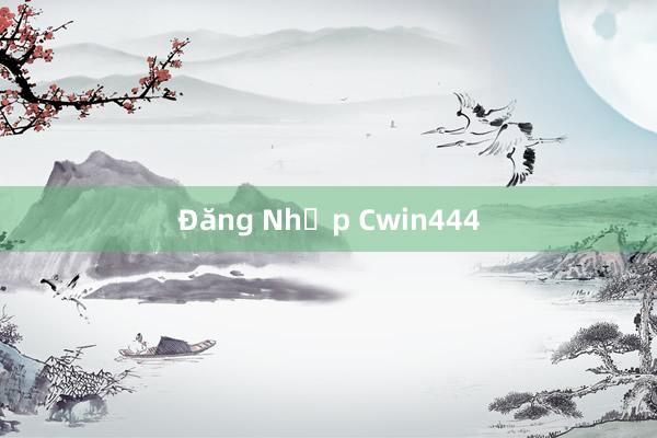 Đăng Nhập Cwin444