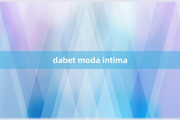 dabet moda intima