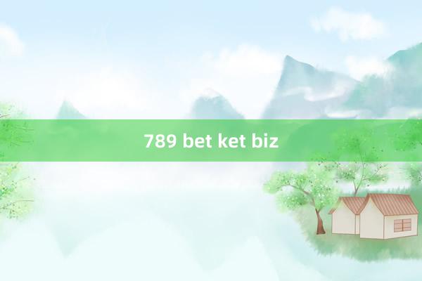 789 bet ket biz