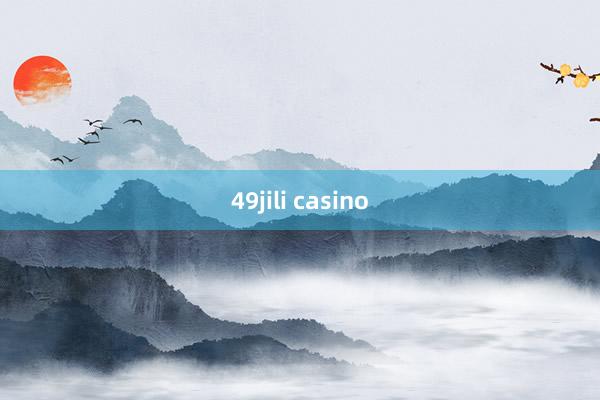 49jili casino