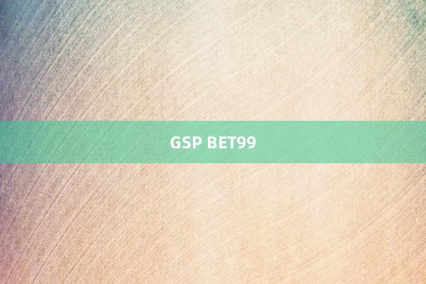 GSP BET99