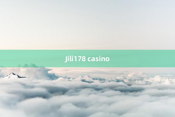 Jili178 casino